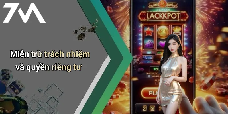 Miễn trừ trách nhiệm và quyền riêng tư