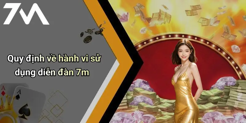 Quy định về hành vi sử dụng diễn đàn 7m