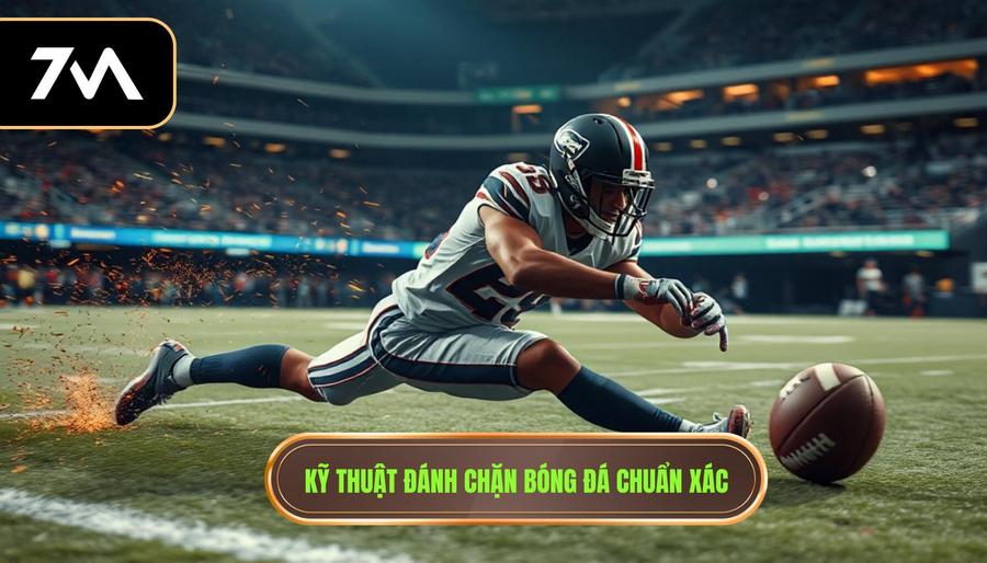 Kỹ thuật đánh chặn bóng đá chuẩn xác