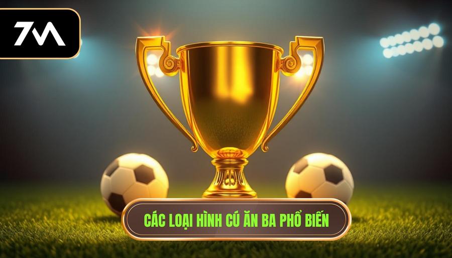 3. Các loại hình Cú ăn ba phổ biến