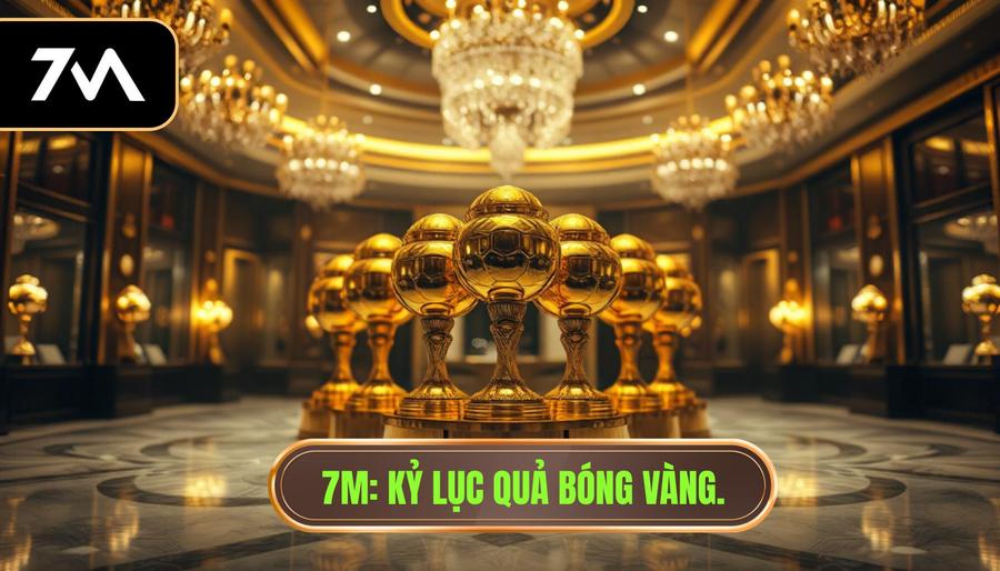 Ai có nhiều Quả Bóng Vàng nhất? Giải đáp chi tiết từ chuyên gia 7M